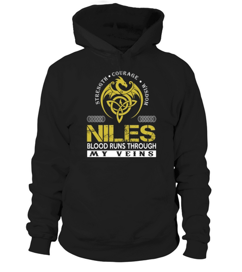 Strength Courage Wisdom NILES Blood Runs Through My Veins Name Shirts Hoodie Unisex