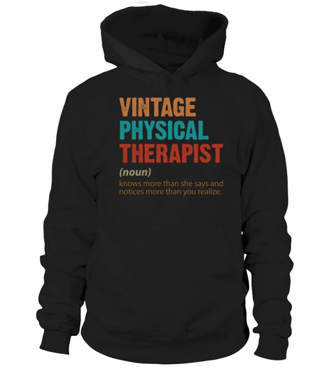 Vintage Physical Therapist Knows More Than She Say Hoodie Unisex
