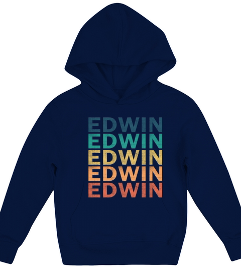 Edwin Name T Shirt - Edwin Vintage Retro Name Gift Kids Hoodie