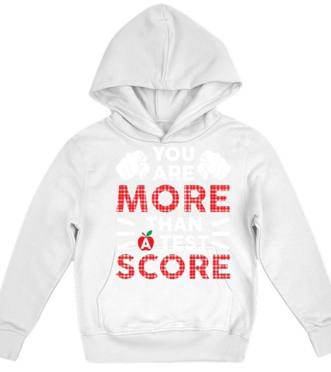 You Are More Than A Test Score Funny Teacher Kids Hoodie