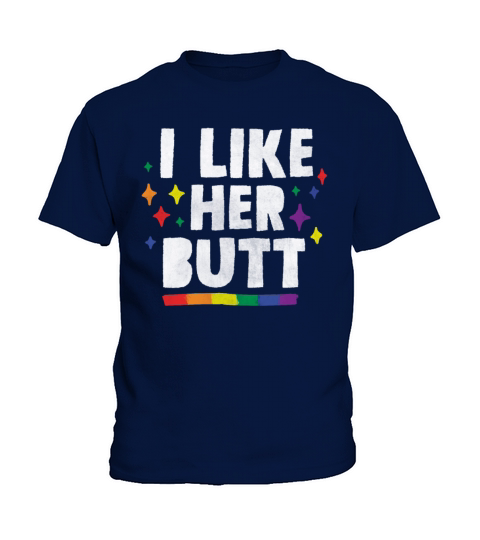 LGBT Lesbian Matching Couples I Like Her Butt Kids T-Shirt