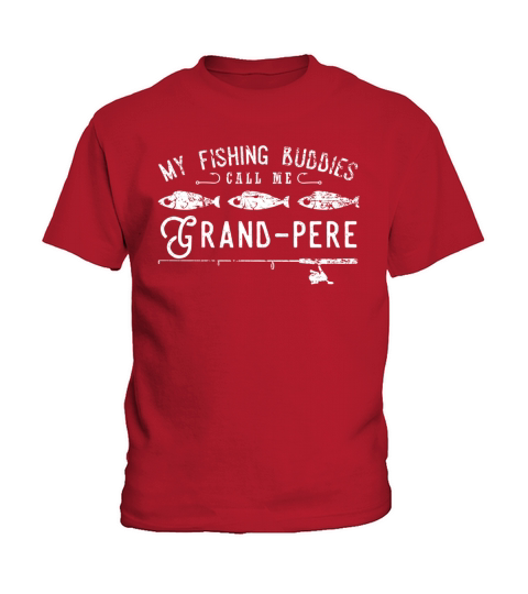 My Fishing Buddies Call Me Grand-pere Shirt Cute Gift Kids T-Shirt