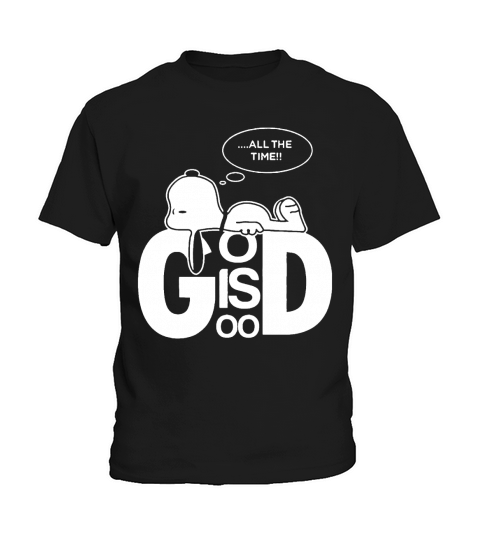 Snoopy all the time god is good shirt hoodie sweater tshirt Kids T-Shirt