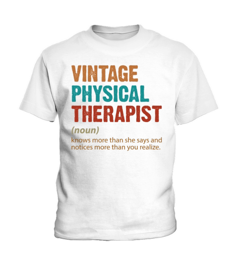 Vintage Physical Therapist Knows More Than She Say Kids T-Shirt