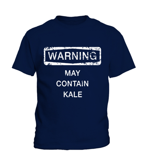 Warning May Contain Kale Shirt, Funny Cute Gift Kids T-Shirt