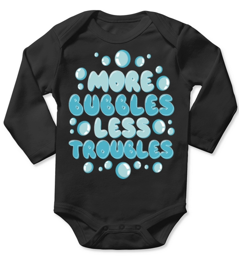 Bubbles motivational quote Long Sleeve Baby One-Piece