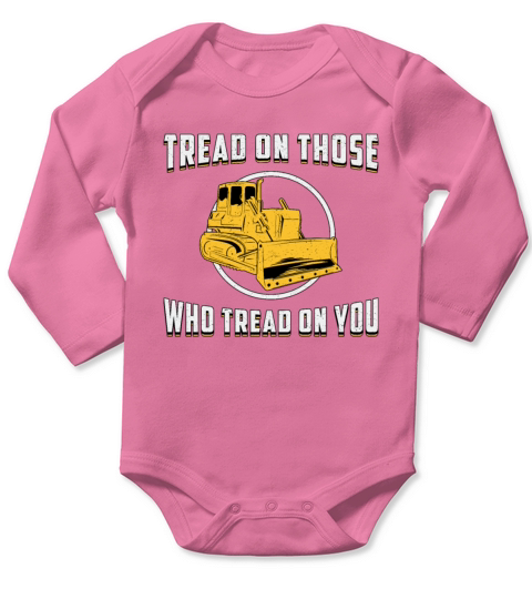 Bulldozer Tread On You Site Construction Worker Long Sleeve Baby One-Piece