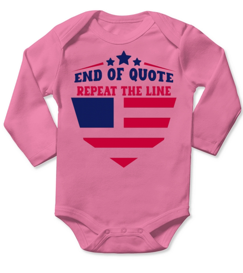 Funny Joe End Of Quote Repeat The Line Long Sleeve Baby One-Piece