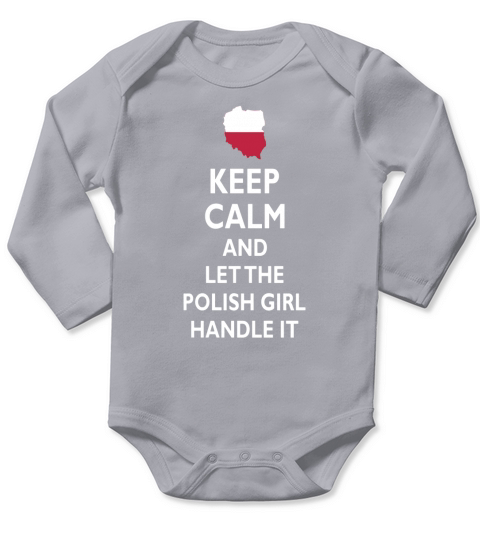 Keep Calm And Let The Polish Girl Handle It Long Sleeve Baby One-Piece