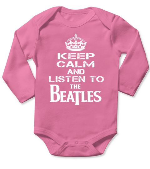 KEEP CALM AND LISTEN TO THE BEATLES Long Sleeve Baby One-Piece