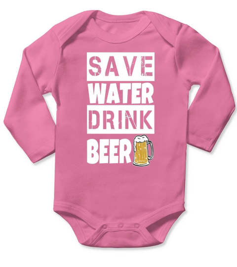 Save Water Drink Beer funny shirt Long Sleeve Baby One-Piece