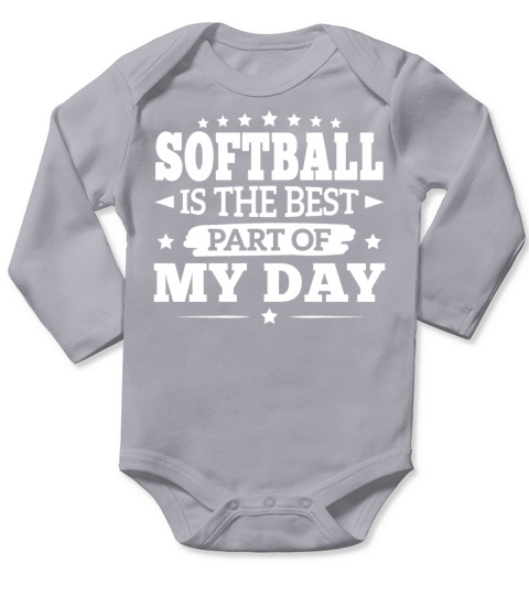 Softball Best Part Day Team Sayings Fans Lovers Long Sleeve Baby One-Piece