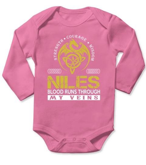 Strength Courage Wisdom NILES Blood Runs Through My Veins Name Shirts Long Sleeve Baby One-Piece