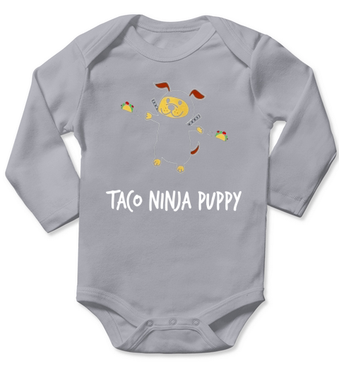 Taco Ninja Puppy - Funny Dog T-Shirt Long Sleeve Baby One-Piece