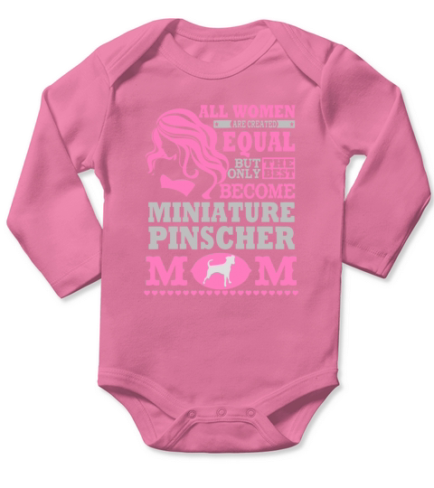 THE BEST MINIATURE PINSCHER MOM SHIRTS Long Sleeve Baby One-Piece