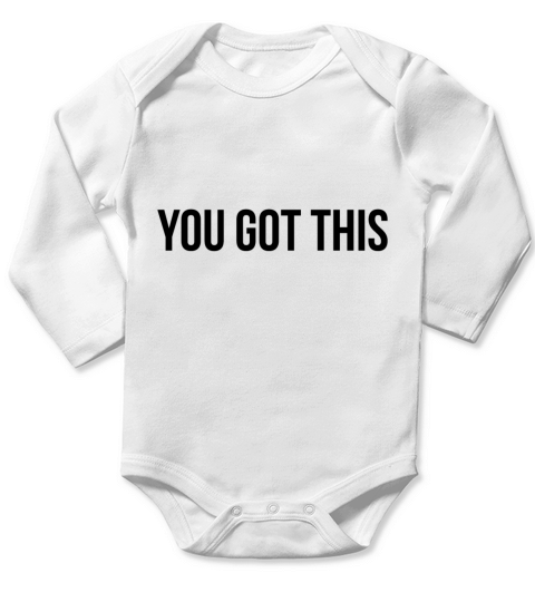 You got this Long Sleeve Baby One-Piece