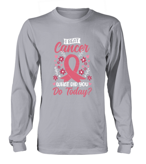 I Beat Cancer Pink Ribbon - Breast Cancer Long sleeved Unisex