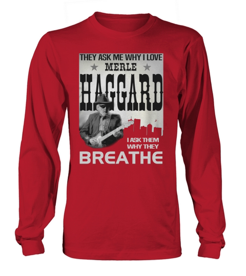 Merle Haggard (1) Long sleeved Unisex