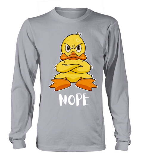 Nope Funny Lazy Duck Long sleeved Unisex