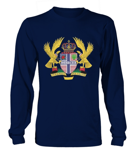 Rohrbacher Family Crest For American People - Rohrbacher Family T-Shirt, Hoodie, Sweatshirt Long sleeved Unisex