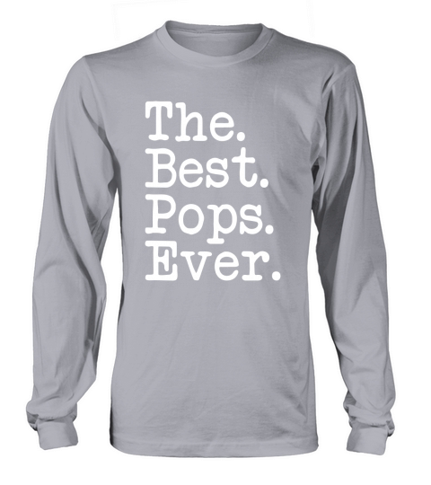 The Best Pops Ever Long sleeved Unisex