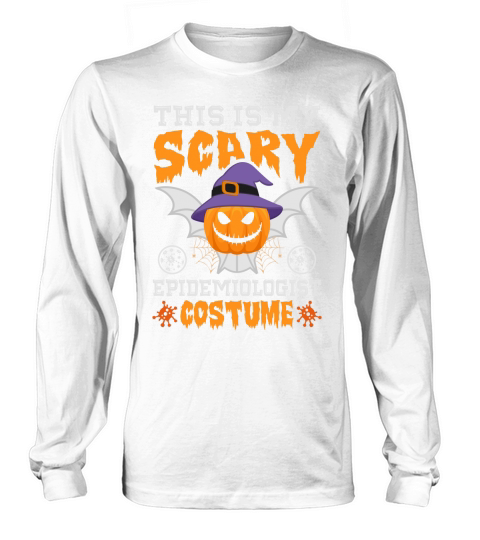 This Is My Scary Epidemiologist Halloween Costume Long sleeved Unisex