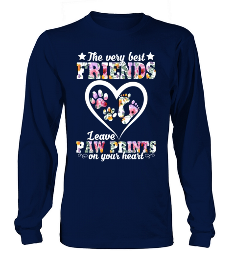 Very Best Friends Leave Paw Prints On Your Heart Long sleeved Unisex