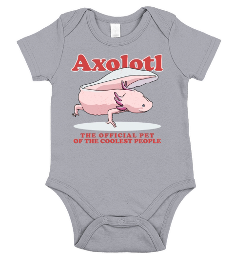 Axolotl Pet Of The Coolest Axolotls Short Sleeve Baby One-Piece