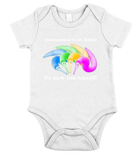Consciousness Is An Illusion Its Worm Time Babey shirt Short Sleeve Baby One-Piece