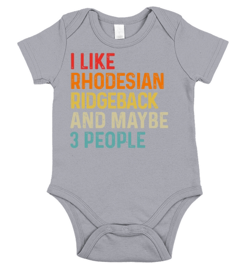 I Like Rhodesian Ridgeback And Maybe 3 People Dog Short Sleeve Baby One-Piece