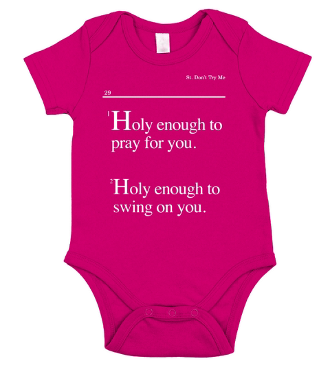 Lovely Mimi Holy Enough To Pray For You Hood Enough To Swing On You Shirt Short Sleeve Baby One-Piece