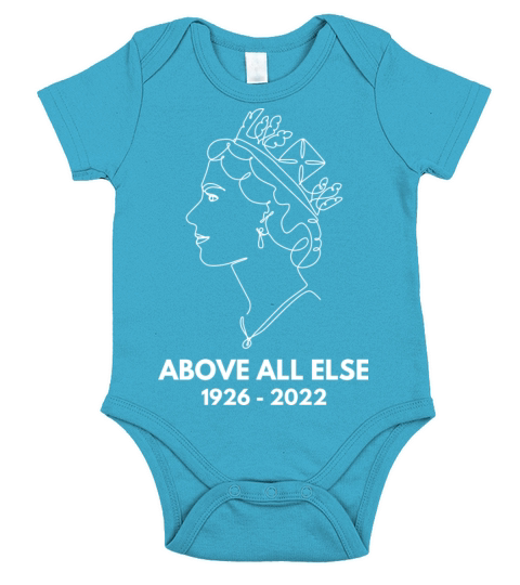 Rip Queen Elizabeth II - Above All Else Short Sleeve Baby One-Piece