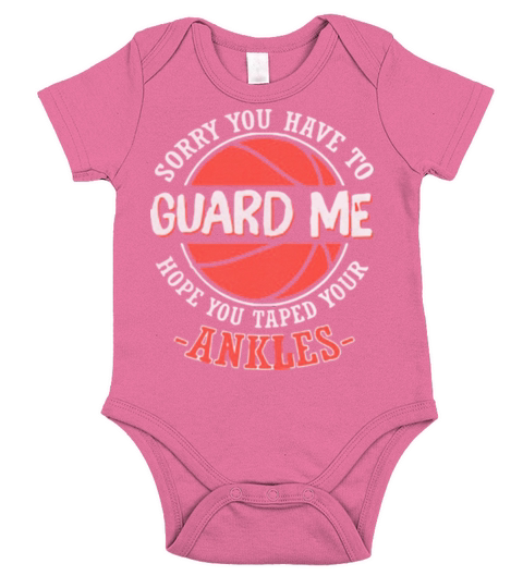 Sorry You Have to Guard me Hope You Taped Your Ankles Short Sleeve Baby One-Piece