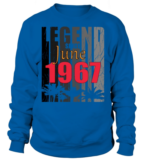 1967 vintage born in June gift Sweatshirt Unisex