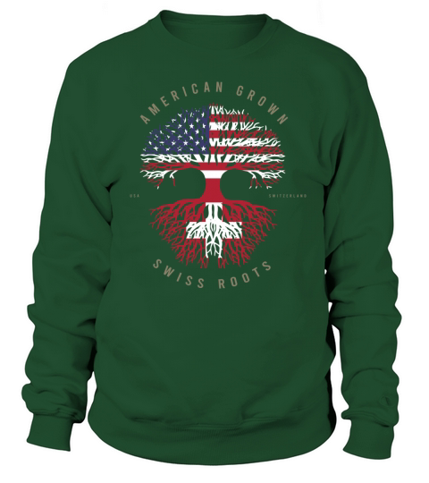 American Grown Swiss Roots Switzerland Flag Sweatshirt Unisex