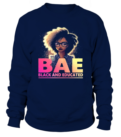 Bae Black And Educated Frontside Sweatshirt Unisex