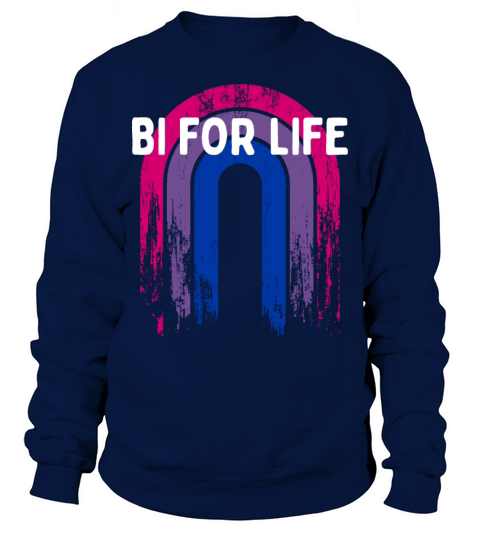 Bi for Life Bisexual LGBTQ Bi Pride LGBT Gay Sweatshirt Unisex