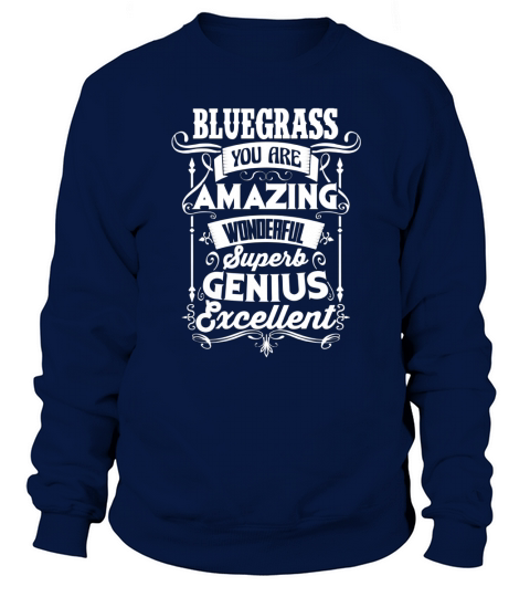 Funny Tshirt For BLUEGRASS Sweatshirt Unisex