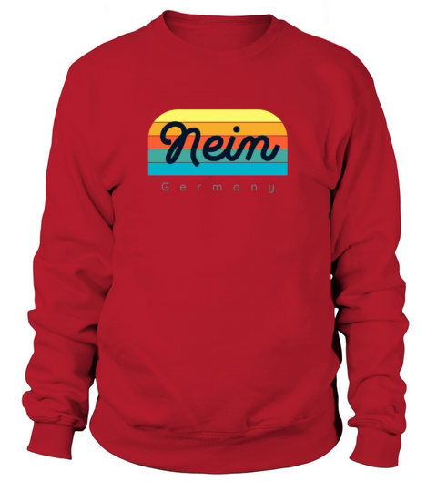 german greeting nein funny germany shirt vintage Sweatshirt Unisex