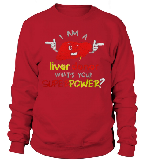I Am A Liver Donor Sweatshirt Unisex