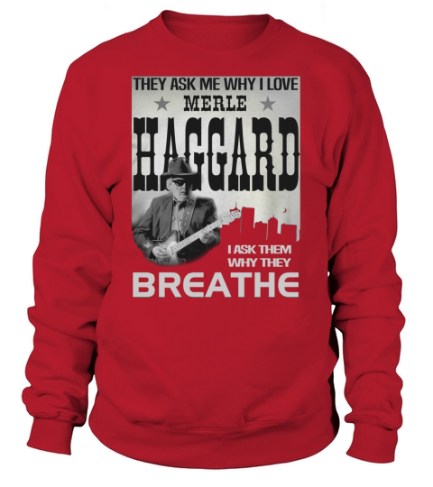 Merle Haggard (1) Sweatshirt Unisex