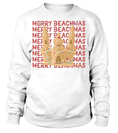 Merry beachmas sand castle xmas in july quote Sweatshirt Unisex