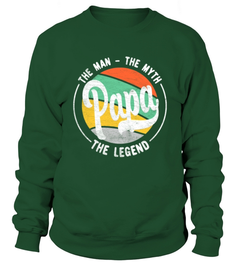 Papa The Man The Myth The Legend 1 black Sweatshirt Unisex
