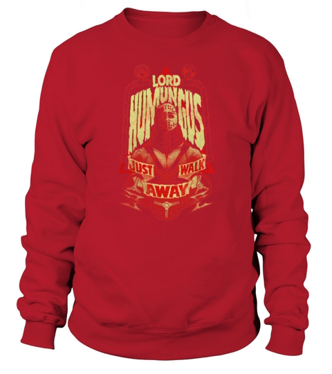 ROAD WARRIOR  LORD HUMUNGUS funny shirts Sweatshirt Unisex