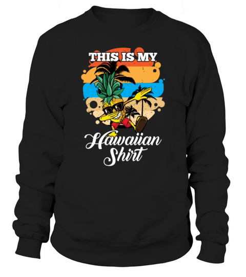 This Is My Hawaiian Dabbing Pineapple Sunset Sweatshirt Unisex