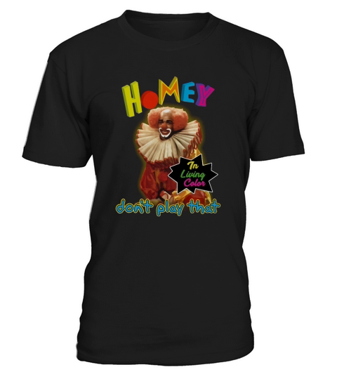 Homey in living color dont play that T-Shirt Unisex