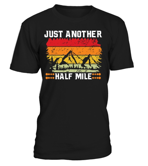 JUST ANOTHER HALF MILE T-Shirt Unisex