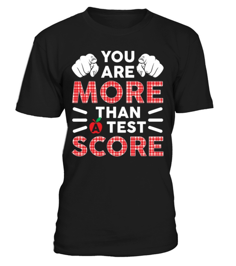 You Are More Than A Test Score Funny Teacher T-Shirt Unisex