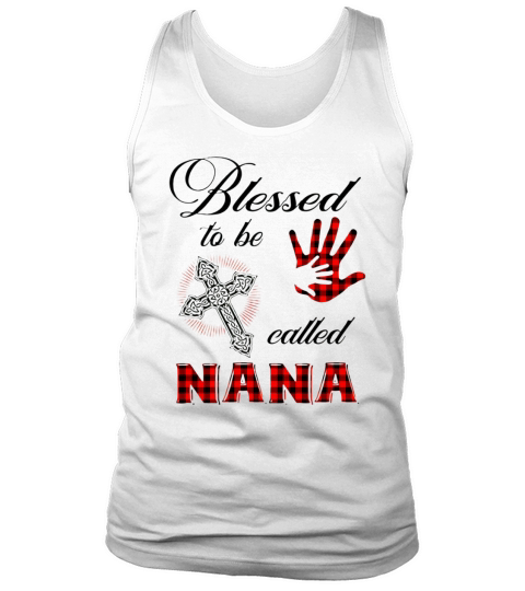 Blessed to be called nana shirt Tank Top Unisex