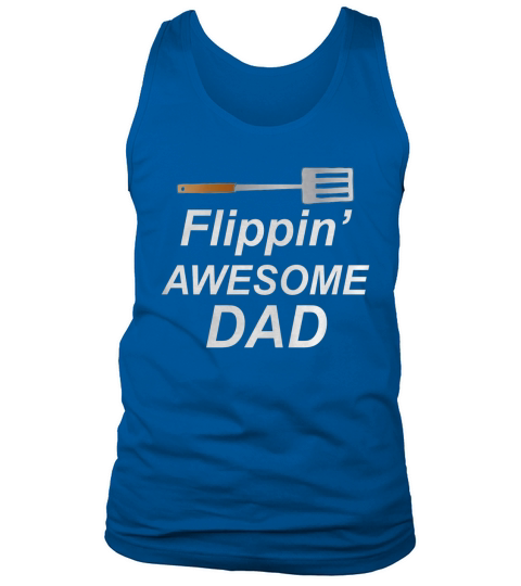 Flippin Awesome Grilling Shirt For Dad Fathers Day Gift Men Tank Top Unisex